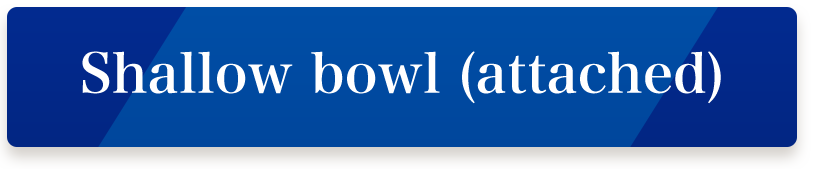 Shallow bowl (attached)